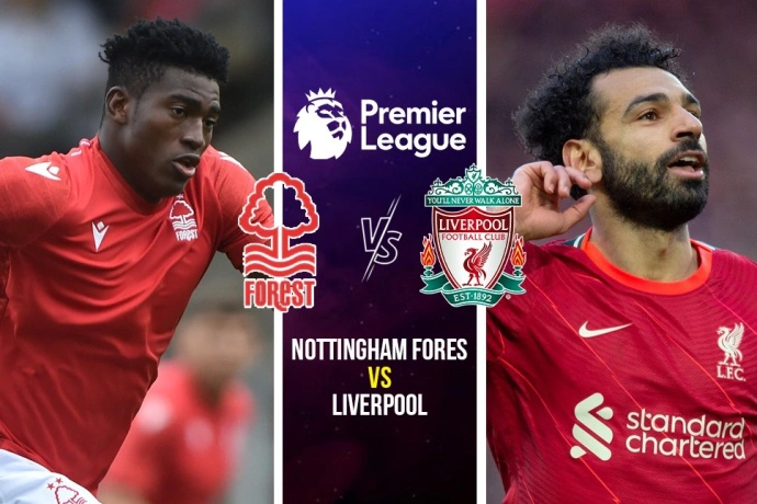  Nottingham Forest vs Liverpool keobong365