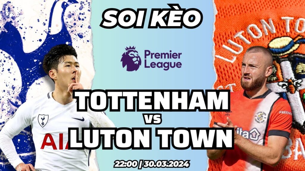 @Keobong365 - Tottenham vs Luton Town